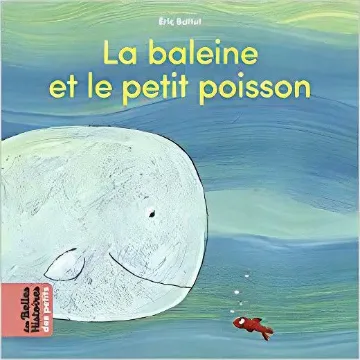 La baleine et le petit poisson