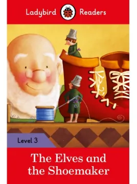 The Elves and the Shoemaker – Ladybird Readers Level 3