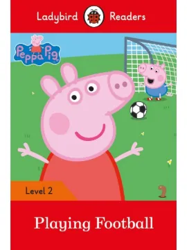 Peppa Pig: Playing Football- Ladybird Readers Level 2 Paperback