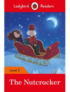 The Nutcracker - Ladybird Readers Level 2